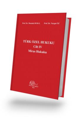 Türk Özel Hukuku Cilt IV Miras Hukuku 18.baskı Mustafa Dural