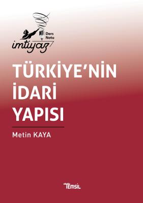 İmtiyaz Kaymakamlık Ders Notu Türkiye’nin İdari Yapısı Metin Kaya