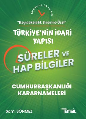 SÜRELER ve HAP BİLGİLER -Türkiyenin İdari Yapısı- Sami Sönmez
