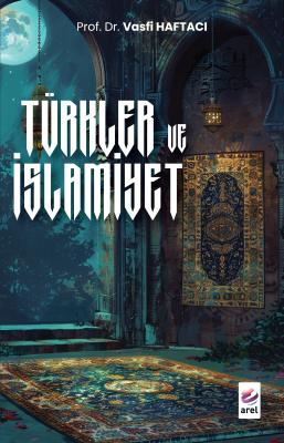 Türkler ve İslamiyet Vasfi Haftacı