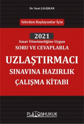 Uzlaştırmacı Sınavına Hazırlık Çalışma Kitabı Suat Çalışkan