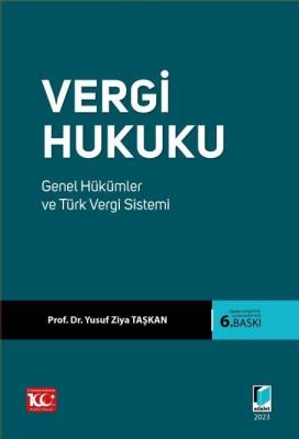 Vergi Hukuku Genel Hükümler ve Türk Vergi Sistemi Yusuf Ziya Taşkan