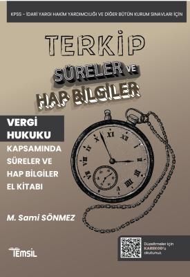 TERKİP Vergi Usul Hukuku Kapsamında Süreler ve Hap Bilgiler El Kitabı 