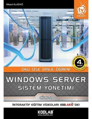 WINDOWS SERVER SİSTEM YÖNETİMİ 1.CİLT Mesut Aladağ