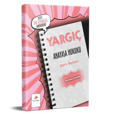 YARGIÇ Anayasa Hukuku Ders Notları 2022