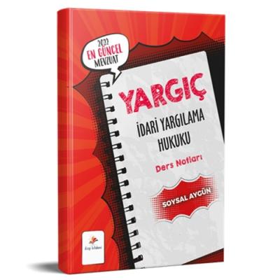 YARGIÇ İdari Yargılama Hukuku Ders Notları 2022