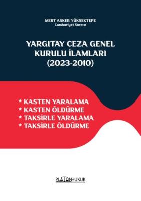 YARGITAY CEZA GENEL KURULU İLAMLARI (2023‐2010)