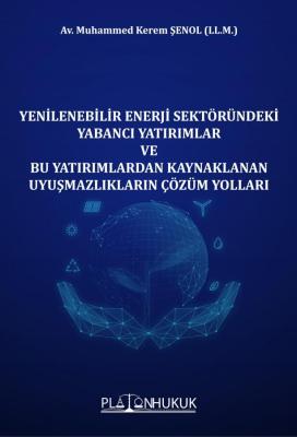 YENİLENEBİLİR ENERJİ SEKTÖRÜNDEKİ YABANCI YATIRIMLAR VE BU YATIRIMLARD