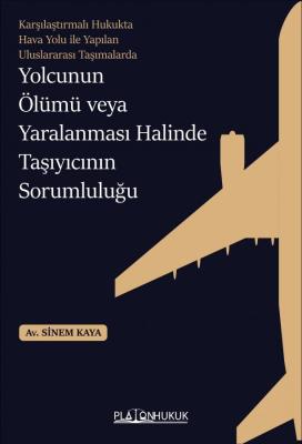 YOLCUNUN ÖLÜMÜ VEYA YARALANMASI HALİNDE TAŞIYICININ SORUMLULUĞU