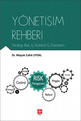 Yönetişim Rehberi Strateji, Risk, İç Kontrol & Denetim Maşuk Cahit Uys